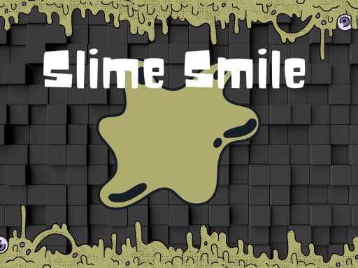 Slime Smile - Sonrisa de Slime